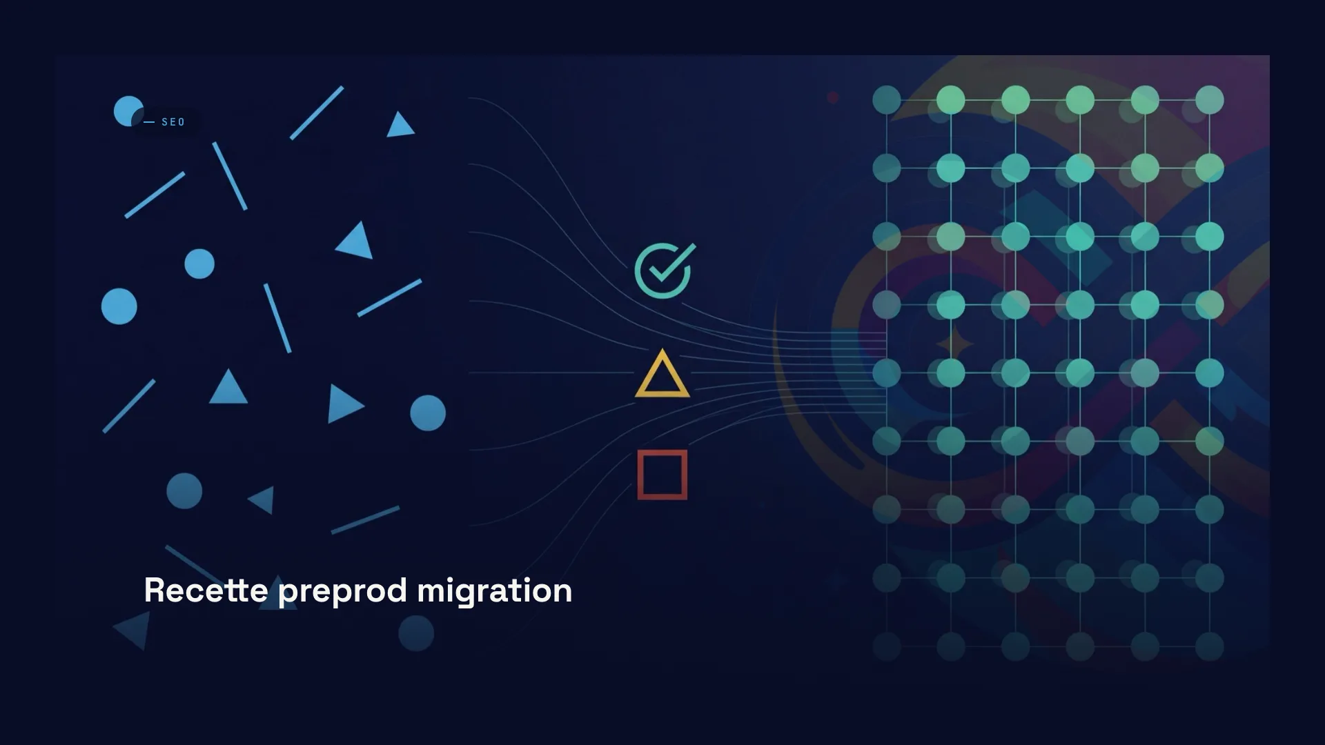 Recette preprod migration SEO : la checklist essentielle